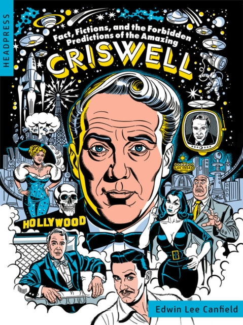 Book cover of: Fact, Fictions, and the Forbidden Predictions of the Amazing Criswell. By: Edwin Canfield