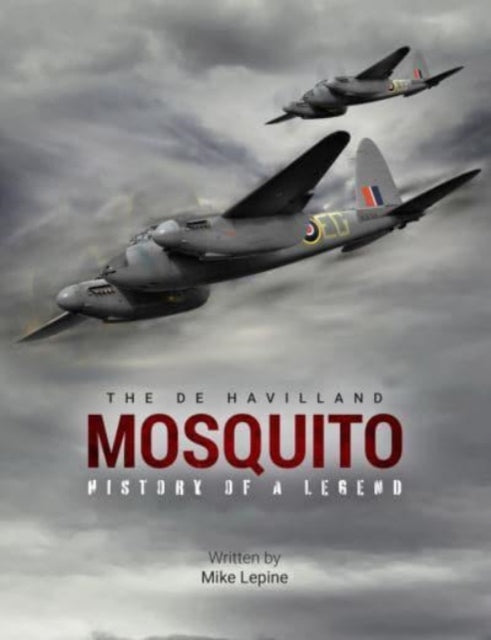Book cover of: de Havilland Mosquito. By: Mike Lepine