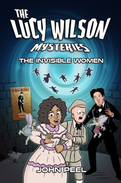 Book cover of: Lucy Wilson Mysteries: The Invisible Women. By: John Peel
