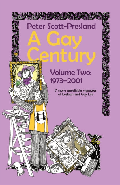 Book cover of: Gay Century Volume 2: 1973-2001. By: Peter Scott-Presland