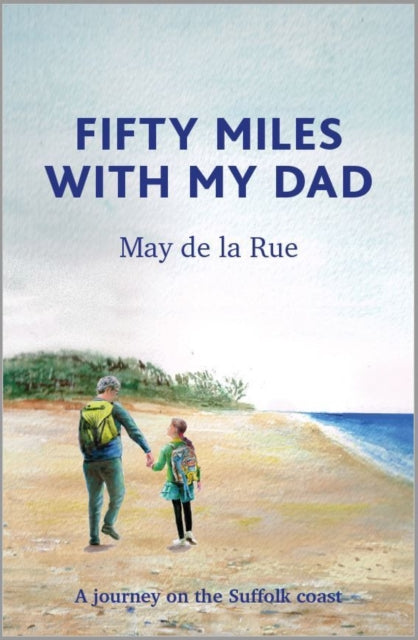 Book cover of: Fifty Miles with my Dad