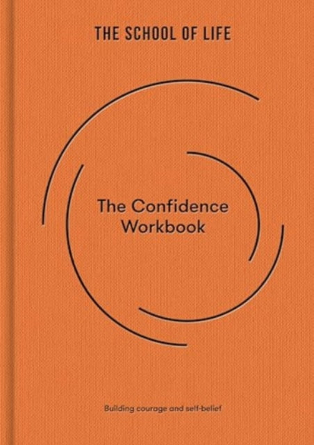 Book cover of: Confidence Workbook. By: The School of Life