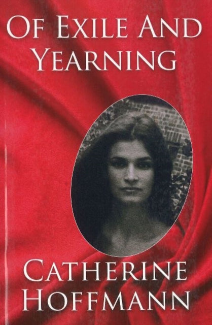 Book cover of: Of Exile and Yearning. By: Catherine Hoffmann