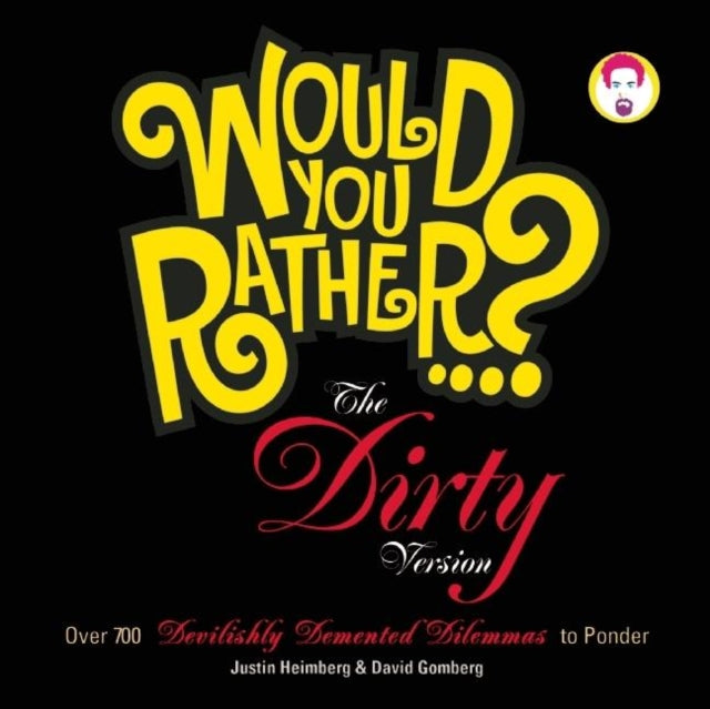 Book cover of: Would You Rather...?: The Dirty Version
