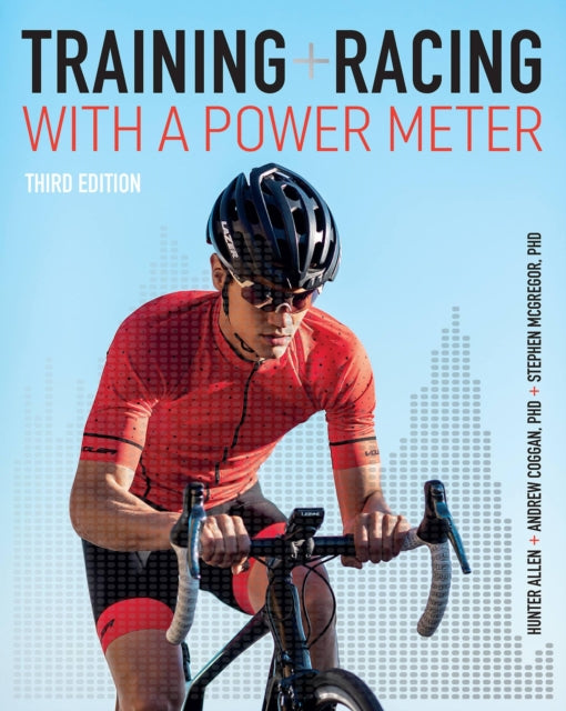Book cover of: Training and Racing with a Power Meter. By: Hunter Allen