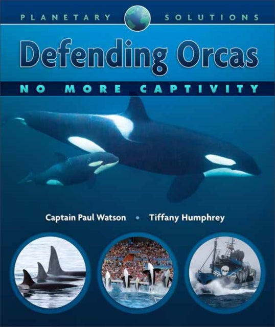 Book cover of: Defending Orcas. By: Paul Watson