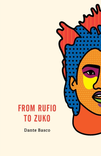Book cover of: From Rufio to Zuko: Lost Boys Edition. By: Dante Basco