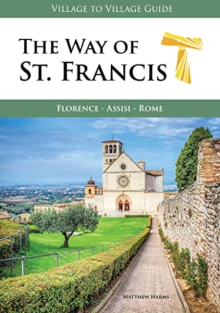 Book cover of: Way of St. Francis. By: Matthew Harms