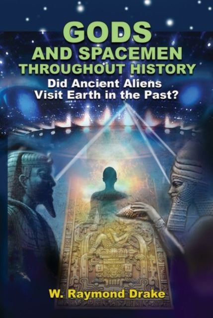Book cover of: Gods and Spacemen Throughout History. By: W. Raymond Drake