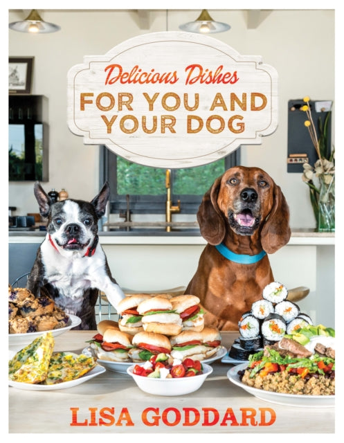 Book cover of: Delicious Dishes For You And Your Dog. By: Lisa Goddard