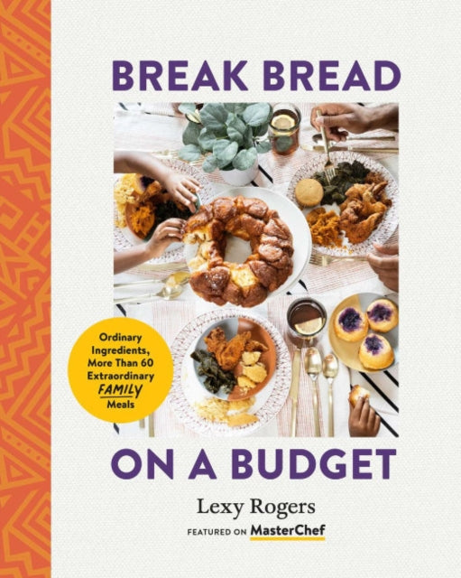 Book cover of: Break Bread on a Budget. By: Lexy Rogers