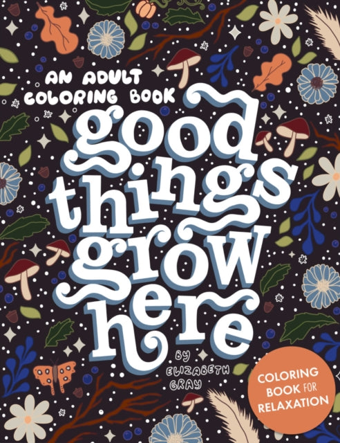 Book cover of: Good Things Grow Here. By: Elizabeth Gray