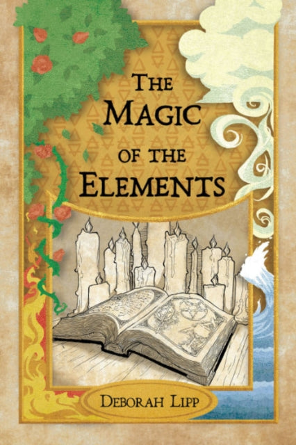 Book cover of: Magic of the Elements. By: Deborah Lipp