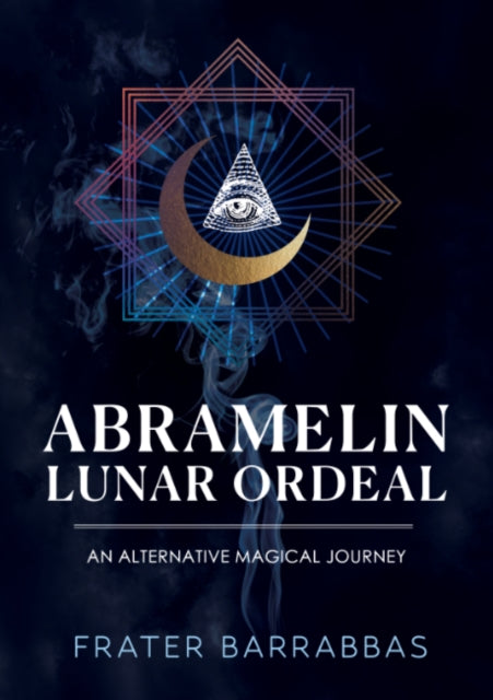 Book cover of: Abramelin Lunar Ordeal