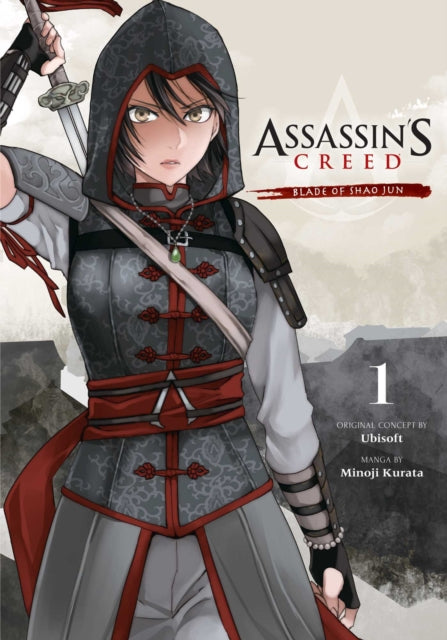 Book cover of: Assassin's Creed: Blade of Shao Jun, Vol. 1. By: Minoji Kurata