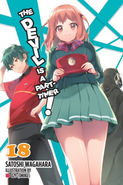 Book cover of: Devil Is a Part-Timer!, Vol. 18 (light novel). By: Satoshi Wagahara