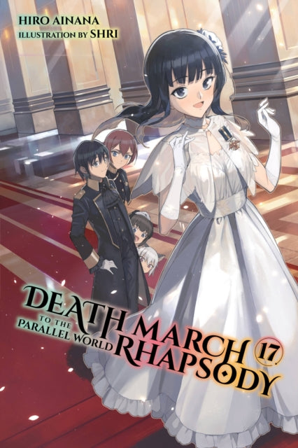 Book cover of: Death March to the Parallel World Rhapsody, Vol. 17 (light novel). By: Hiro Ainana