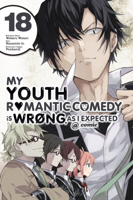Book cover of: My Youth Romantic Comedy Is Wrong, As I Expected @ comic, Vol. 18 (manga). By: 渡航