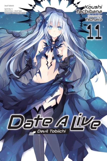 Book cover of: Date A Live, Vol. 11 (light novel). By: Koushi Tachibana