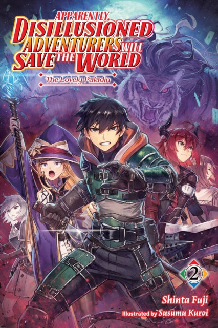 Book cover of: Apparently, Disillusioned Adventurers Will Save the World, Vol. 2 (light novel). By: Shinta Fuji