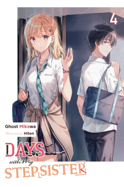 Book cover of: Days with My Stepsister, Vol. 4 (light novel). By: Ghost Mikawa