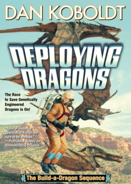 Book cover of: Deploying Dragons. By: Dan Koboldt