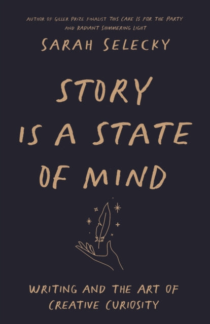 Book cover of: Story Is A State of Mind. By: Sarah Selecky