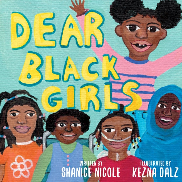 Book cover of: Dear Black Girls. By: Shanice Nicole