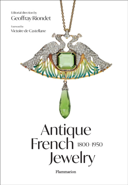 Book cover of: Antique French Jewelry: 1800-1950. By: Victoire de Castellane