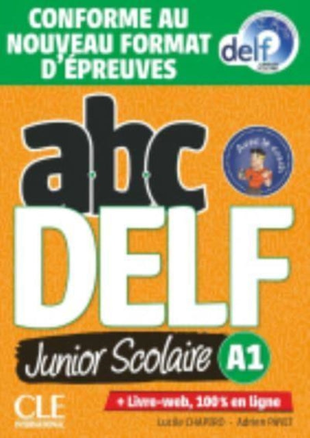 Book cover of: ABC DELF Junior scolaire - Niveau A1 - Livre + DVD