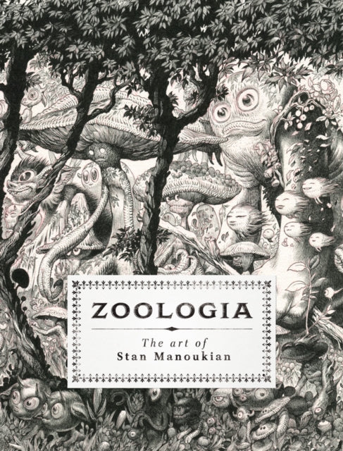 Book cover of: Zoologia: The Art of Stan Manoukian. By: Stan Manoukian