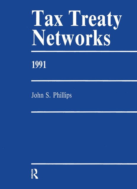 Book cover of: Tax Treaty Netowrks 1991. By: Phillips