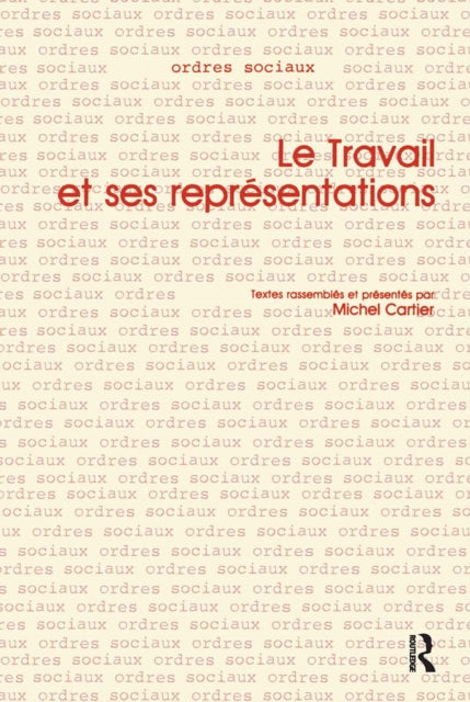 Book cover of: Le Travail et ses Representations