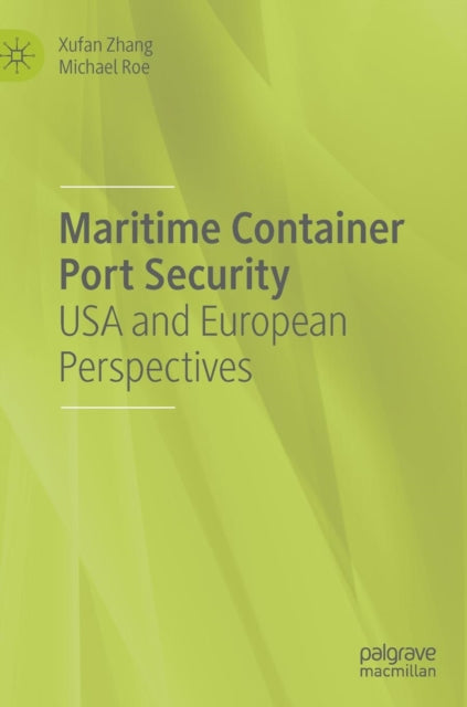 Book cover of: Maritime Container Port Security. By: Xufan Zhang