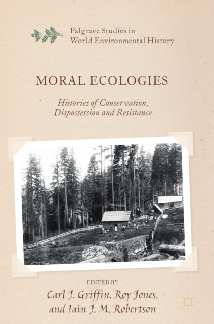 Book cover of: Moral Ecologies. By: Carl J. Griffin