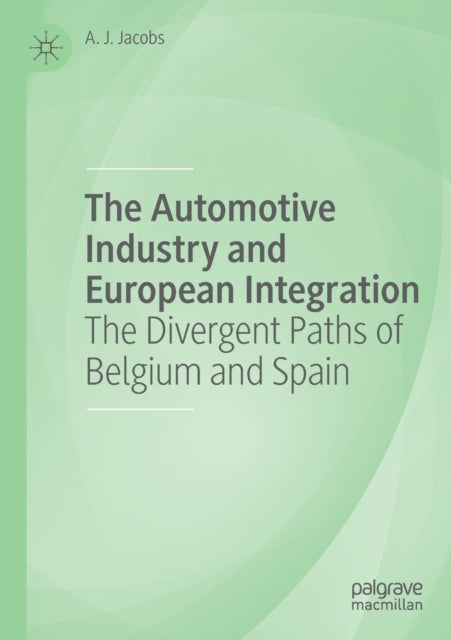 Book cover of: Automotive Industry and European Integration. By: Jacobs, A. J.