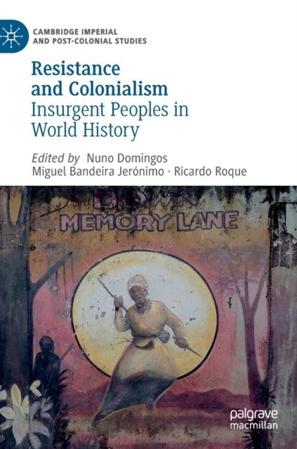 Book cover of: Resistance and Colonialism. By: Nuno Domingos