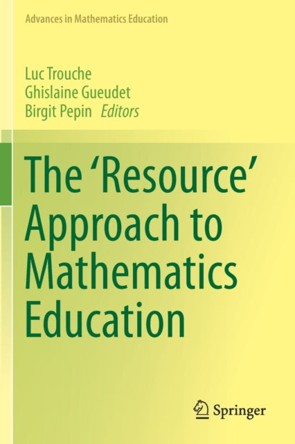 Book cover of: 'Resource' Approach to Mathematics Education. By: Luc Trouche