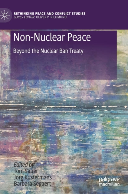 Book cover of: Non-Nuclear Peace. By: Tom Sauer