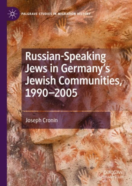 Book cover of: Russian-Speaking Jews in Germany’s Jewish Communities, 1990–2005. By: Joseph Cronin