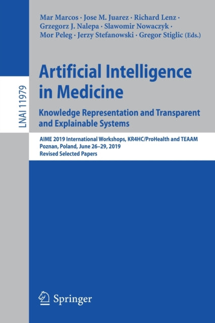 Book cover of: Artificial Intelligence in Medicine: Knowledge Representation and Transparent and Explainable Systems. By: Mar Marcos