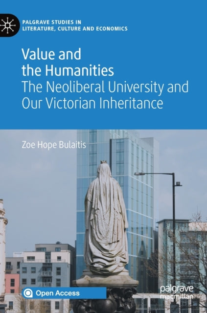 Book cover of: Value and the Humanities. By: Zoe Hope Bulaitis