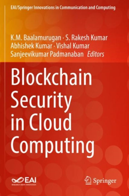 Book cover of: Blockchain Security in Cloud Computing. By: K. M. Baalamurugan