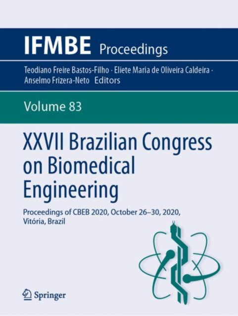 Book cover of: XXVII Brazilian Congress on Biomedical Engineering. By: Teodiano Freire Bastos-Filho