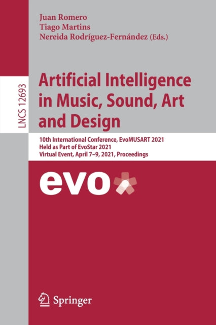 Book cover of: Artificial Intelligence in Music, Sound, Art and Design. By: Juan Romero