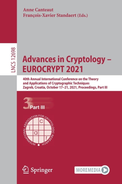 Book cover of: Advances in Cryptology – EUROCRYPT 2021. By: Anne Canteaut