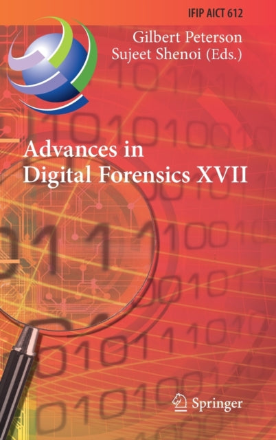 Book cover of: Advances in Digital Forensics XVII. By: Gilbert Peterson