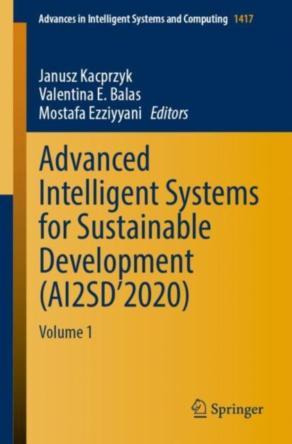 Book cover of: Advanced Intelligent Systems for Sustainable Development (AI2SD’2020). By: Janusz Kacprzyk
