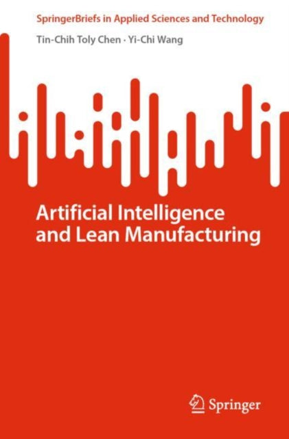 Book cover of: Artificial Intelligence and Lean Manufacturing. By: Tin-Chih Toly Chen