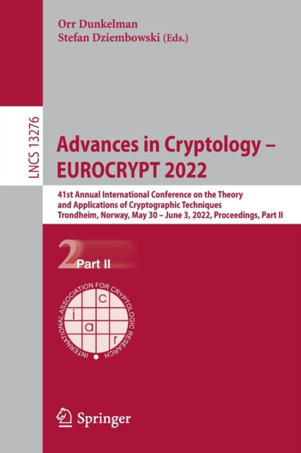 Book cover of: Advances in Cryptology – EUROCRYPT 2022. By: Orr Dunkelman